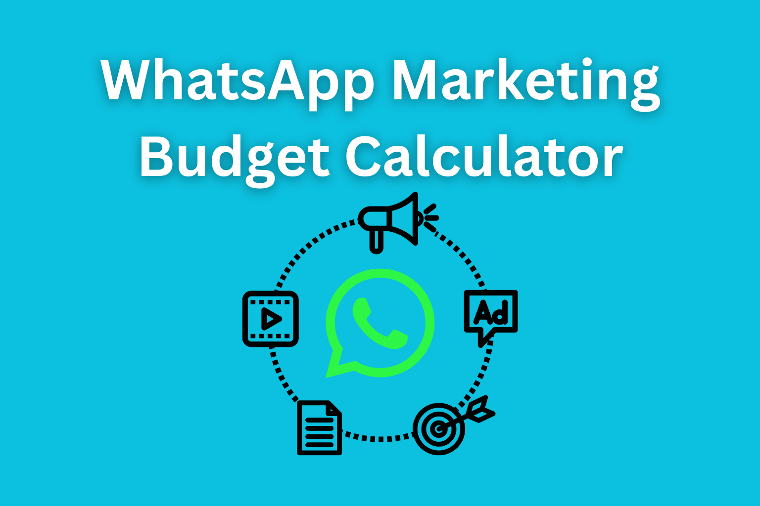WhatsApp Marketing Budget Calculator