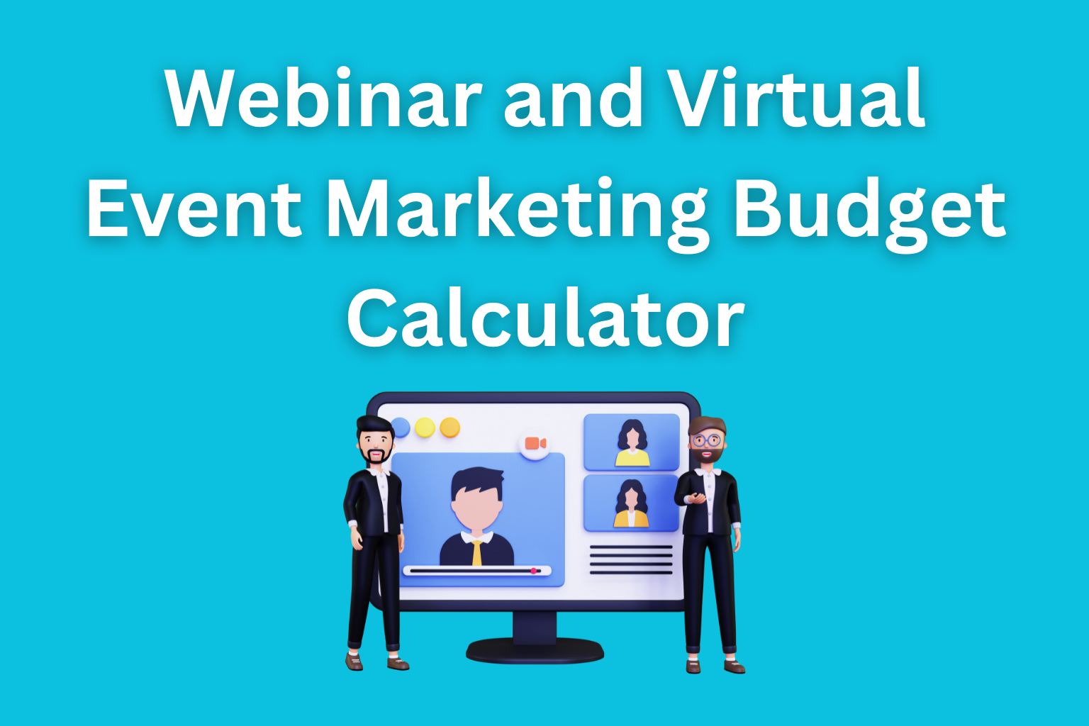 Webinar and Virtual Event Marketing Budget Calculator