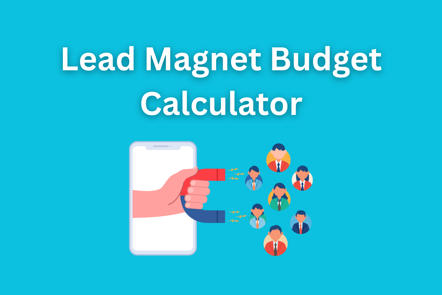 Lead Magnet Budget Calculator