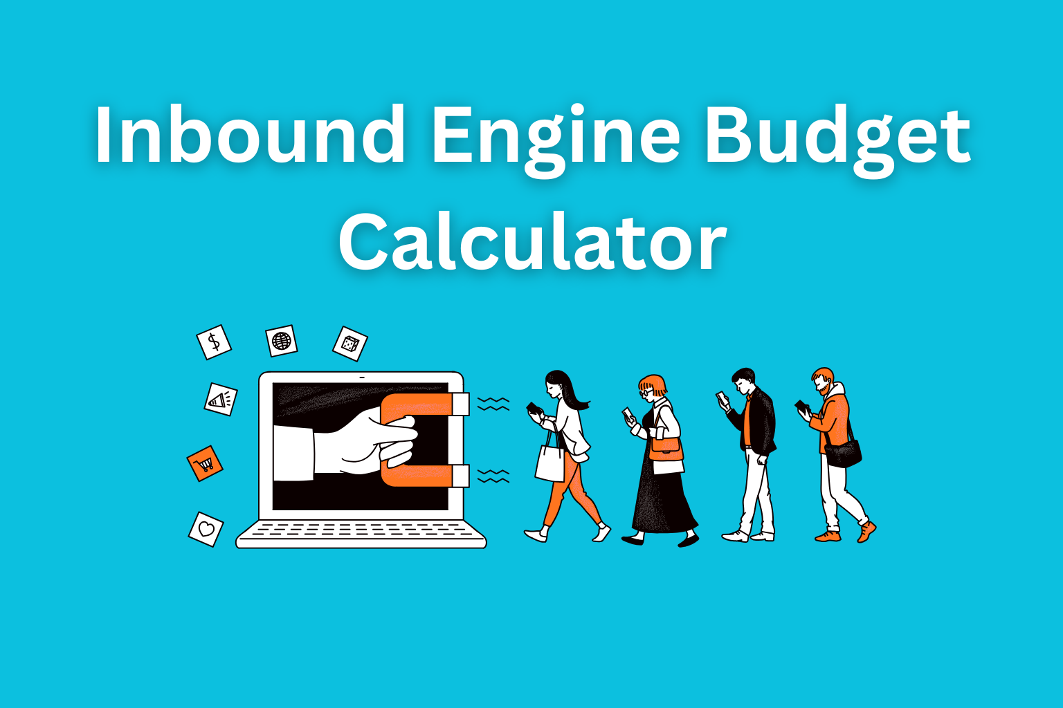 Inbound Engine Budget Calculator