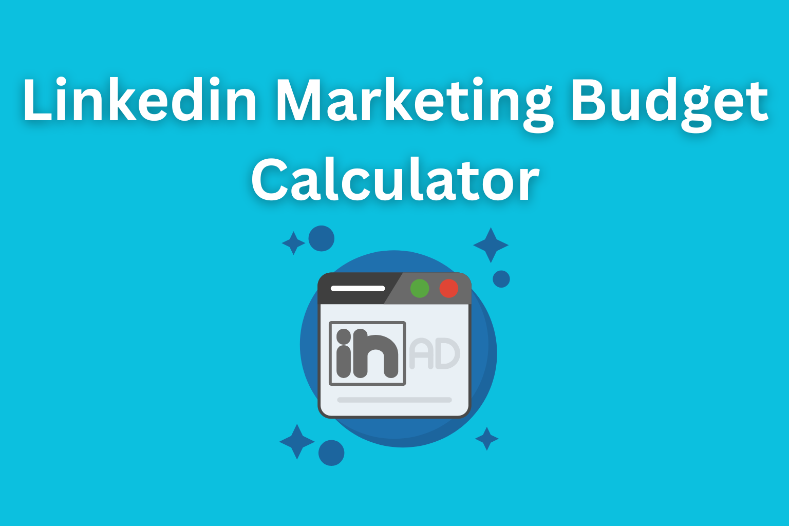 Linkedin Marketing Budget Calculator