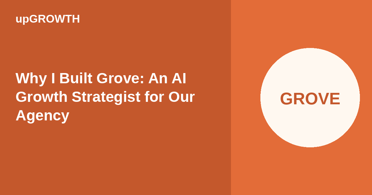 Why I Built Grove Ai Growth Strategist Featured
